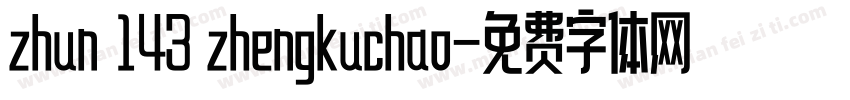 zhun 143 zhengkuchao字体转换